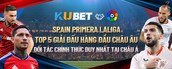 Ku11 Store Kubet là đối tác chính thức với Spain Premera Laliga