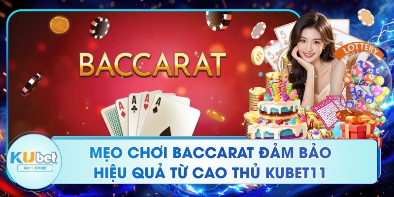 Mẹo Chơi Baccarat Đảm Bảo Hiệu Quả Từ Cao Thủ Kubet11 Mẹo Chơi Baccarat Đảm Bảo Hiệu Quả Từ Cao Thủ Kubet11