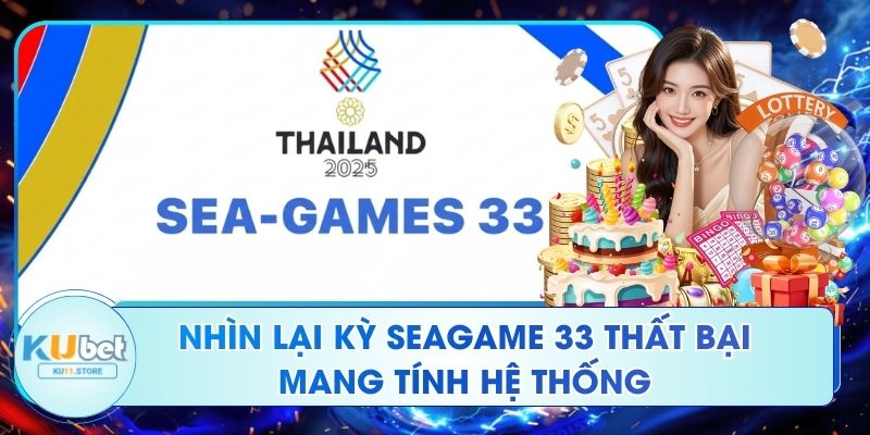 Nhìn Lại Kỳ Seagame 33 Thất Bại Mang Tính Hệ Thống Nhìn Lại Kỳ Seagame 33 Thất Bại Mang Tính Hệ Thống
